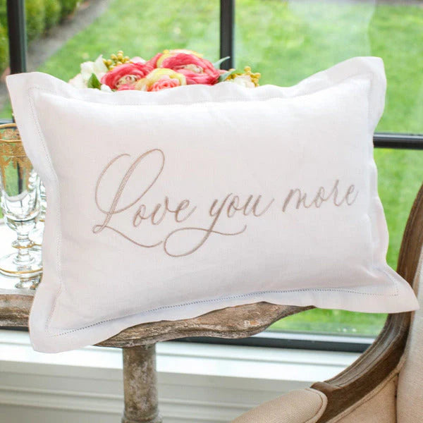 Love You More Hemstitch Decor Pillow